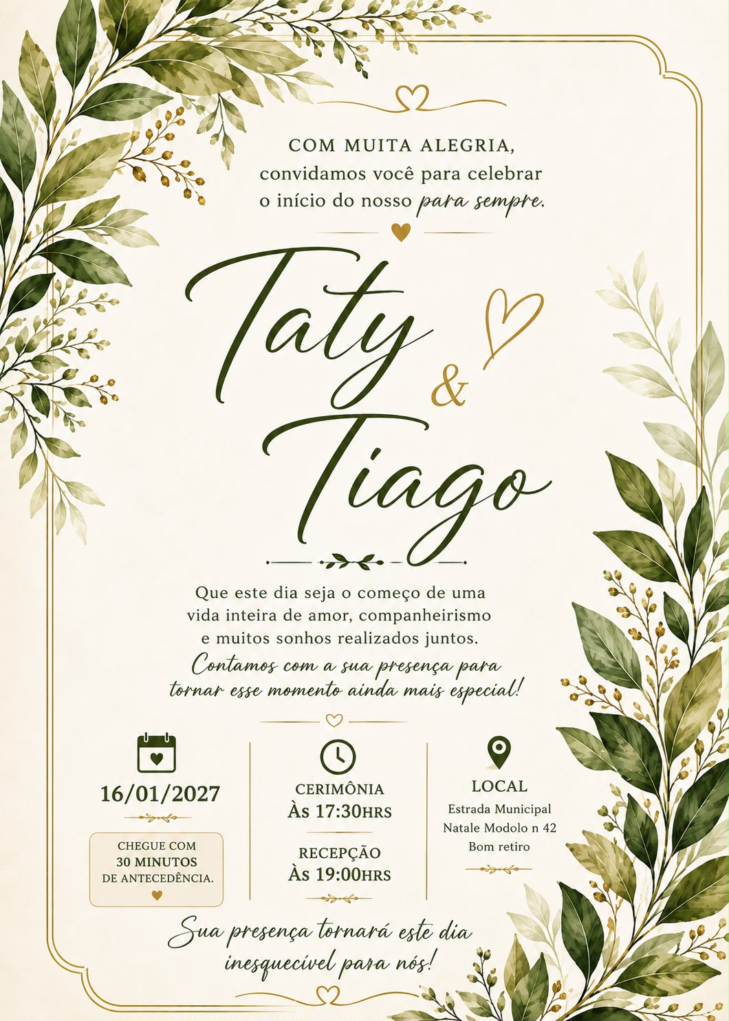 Convite de casamento de Taty e Tiago, 16 de janeiro de 2027, cerimônia às 17h30 e recepção às 19h, Estrada Municipal Natale Modolo, 42, Bom Retiro